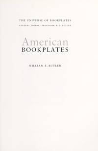 American Bookplates by William E Butler - First Edition - 2000 - from Rickaro Books Ltd (SKU: 056789)
