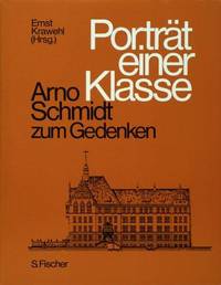 Portrat einer Klasse: Arno Schmidt zum Gedenken (German Edition)
