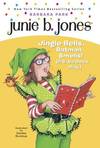 Junie B., First Grader:  Jingle Bells, Batman Smells! P.S. So Does May  (#25).