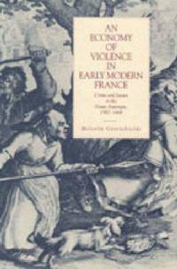 Economy Of Violence in Early Modern France