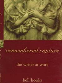 cover of remembered rapture: the writer at work