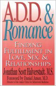 A D.D. and Romance: Finding Fulfillment in Love, Sex and Relationships