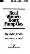 Real Women Don't Pump Gas: A Guide to All That is Divinely Feminine