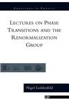 Lectures on Phase Transitions and the Renormalization Group Frontiers in Physics