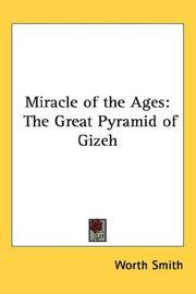 image of Miracle of the Ages: The Great Pyramid of Gizeh