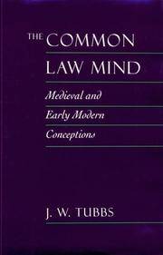 THE COMMON LAW MIND: MEDIEVAL AND EARLY MODERN CONCEPTIONS