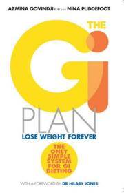 The GI Plan. Lose Weight Forever (Previously Published as The Gi Point Diet