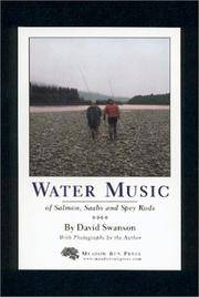 image of Water Music: Of Salmon, Saabs and Spey Rods