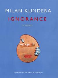Ignorance : A Novel