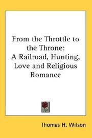 cover of From the Throttle to the Throne: A Railroad, Hunting, Love and Religious Romance