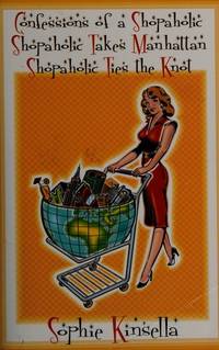 Confessions of a shopaholic ;: Shopaholic takes Manhattan ; Shopaholic ties the knot by Kinsella, Sophie - 2003-01-01