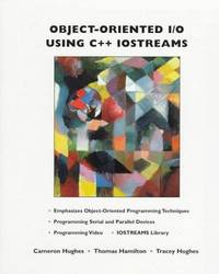 OBJECT-ORIENTED I/O USING C++ IOSTREAMS