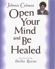 OPEN YOUR MIND & BE HEALED