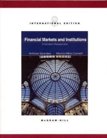 Financial Markets and Institutions: A Modern Perspective