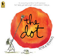 The Dot: (A Creative Growth Storybook Boosting Confidence, Artistic Expression, and Emotional...