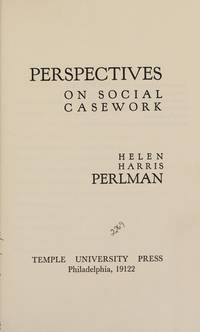 Perspectives On Social Casework By Helen Harris Perlman 1971 01 01