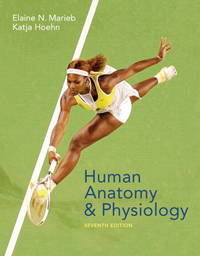 Human Anatomy &amp; Physiology (7th Edition) by Elaine N. Marieb; Katja Hoehn - 2006-01-14