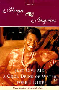 cover of Just Give Me a Cool Drink of Water 'Fore I Diiie: Poems