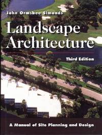 Landscape Architecture : A Manual of Site Planning and Design