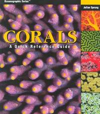 Corals: A Quick Reference Guide (Oceanographic Series)