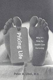 Pricing Life: Why It's Time for Health Care Rationing (Basic Bioethics)