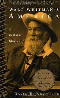 WALT WHITMAN'S AMERICA:CULT.BIOGRAPHY
