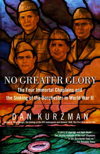 cover of No Greater Glory: The Four Immortal Chaplains and the Sinking of the Dorchester in World War II