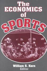 The Economics of Sports by W. E. Upjohn Institute for Employment Research; Kern, William S. [Editor] - 2000-09-01