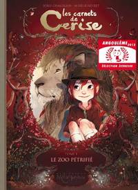 Les carnets de Cerise, Tome 1 : Le zoo p&eacute;trifi&eacute;