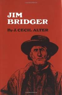 Jim Bridger by J. CECIL ALTER - Paperback - May 1979 - from The Book Garden (SKU: 852060)