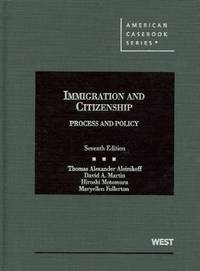 Immigration and Citizenship, Process and Policy, 7th