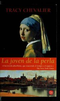 La Joven de La Perla by Chevalier, Tracy [Autor]; VÃ¡zquez, Pilar [Traductor]; - 2005-05-11