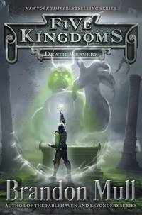 Death Weavers (4) (Five Kingdoms)