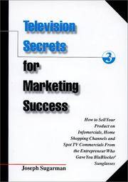 Television Secrets for Marketing Success: How to Sell Your Product on Infomercials, Home Shopping...