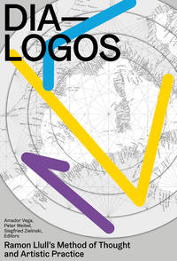 DIA-LOGOS: Ramon Llull's Method of Thought and Artistic Practice