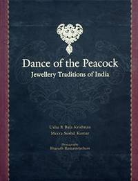 アート・デザイン・音楽 Indian Jewellery: Dance of the Peacock Indian Jewellery - Dance of the Peacock: Jewellery Traditions of