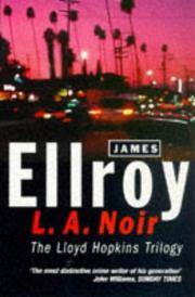 L.A. Noir: The Lloyd Hopkins Trilogy:Blood on the Moon,Because the Night,Suicide Hill