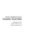 Couple Communication I: Talking Together de Sherod Miller; Elam W. Nunnally; Daniel B. Wackman - 1979-06