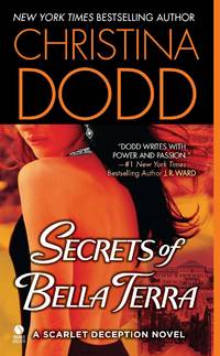 Secrets of Bella Terra ( Scarlet Deception Book 1 ) by Dodd, Christina - 8/2/2011