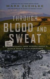 Through Blood and Sweat: A Remembrance Trek Across Sicily's World War II Battlegrounds