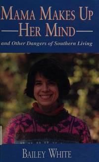 image of Mama Makes Up Her Mind: And Other Dangers of Southern Living (Curley Large Print Books)