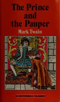 The Prince and the Pauper by Twain, Mark