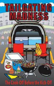 Tailgating Madness... The Cook-Off Before the Kick-Off (Traveling Books)