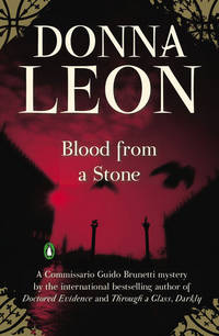 BLOOD FROM A STONE by Donna Leon - Paperback - 2010 - from Columbia Books, Inc. ABAA/ILAB (SKU: 63256)