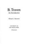 B. Traven An Introduction by Baumann, Michael L - 1976