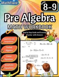 Pre Algebra Workbook 8th and 9th Grade: Pre Algebra Workbook Grade 8-9, Linear Equations,...