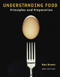 Understanding Food: Principles and Preparation