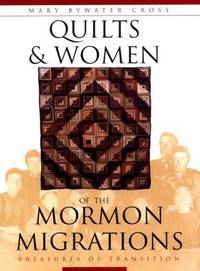 Quilts  Women Of the Mormon Migrations