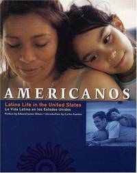 Americanos: Latino Life in the United States