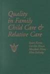 Quality in Family Child Care and Relative Care (Early Childhood Education (Teacher's College Pr))